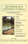 Australia's Northern Outback: The Driving Guide - Read, Ian, and Reader, Ian