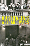 Australia's Welfare Wars Revisited: The Players, the Politics and the Ideologies