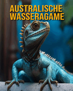 Australische Wasseragame: Buch mit lustigen Fakten fr Kinder