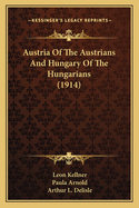 Austria Of The Austrians And Hungary Of The Hungarians (1914)