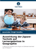 Auswirkung der Jigsaw-Technik auf Lernergebnisse in Geographie