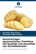 Auswirkungen agronomischer Praktiken auf Qualit?t und Quantit?t von Kartoffelernten