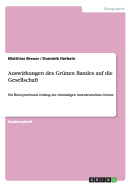 Auswirkungen des Gr?nen Bandes auf die Gesellschaft: Ein Biotopverbund entlang der ehemaligen innerdeutschen Grenze