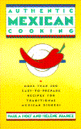 Authentic Mexican Cooking - Holt, Paula, and Juarez, Helen