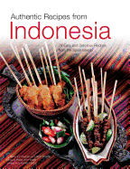 Authentic Recipes from Indonesia: [Indonesian Cookbook, 80 Recipes]