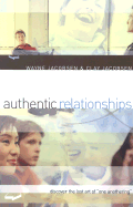 Authentic Relationships: Discover the Lost Art of "One Anothering"