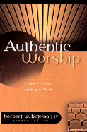 Authentic Worship: Hearing Scripture's Voice, Applying Its Truths