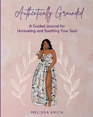 Authentically Grounded - Smith, Melissa