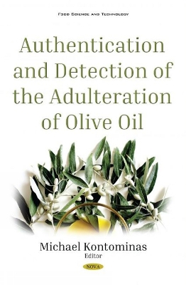 Authentication and Detection of Adulteration of Olive Oil - Kontominas, Michael (Editor)