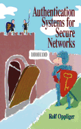 Authentication Systems for Secure Networks