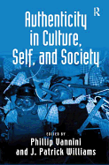 Authenticity in Culture, Self, and Society