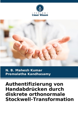 Authentifizierung von Handabdr?cken durch diskrete orthonormale Stockwell-Transformation - Kumar, N B Mahesh, and Kandhasamy, Premalatha