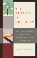 Author in Criticism: Italo Calvino's Authorial Image in Italy, the United States, and the United Kingdom