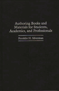 Authoring Books and Materials for Students, Academics, and Professionals