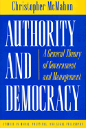 Authority and Democracy: A General Theory of Government and Management