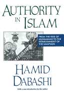 Authority in Islam: From the Rise of Muhammad to the Establishment of the Umayyads