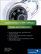 Authorizations in SAP Software: Design and Configuration: SAP Authorization System Design and Configuration