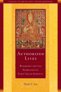 Authorized Lives, 18: Biography and the Early Formation of Geluk Identity