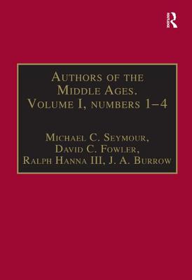Authors of the Middle Ages. Volume I, Nos 1-4: English Writers of the Late Middle Ages - Fowler, David C, and Seymour, Michael C (Editor), and Burrow, J A