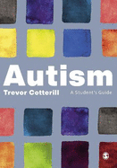 Autism: A Students Guide