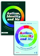 Autism, Identity and Me: A Practical Workbook and Professional Guide to Empower Autistic Children and Young People Aged 10+