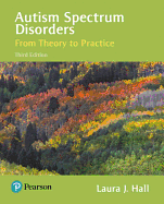 Autism Spectrum Disorders: From Theory to Practice, with Enhanced Pearson Etext -- Access Card Package