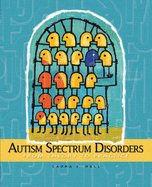 Autism Spectum Disorders: From Theory to Practice