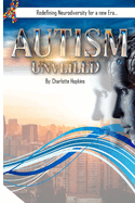 Autism Unveiled: Redefining neurodiversity for a new era