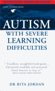 Autism with Severe Learning Difficulties: A Guide for Parents and Professionals