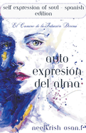 Auto-Expresin del Alma - Self Expression of Soul In Spanish Edition