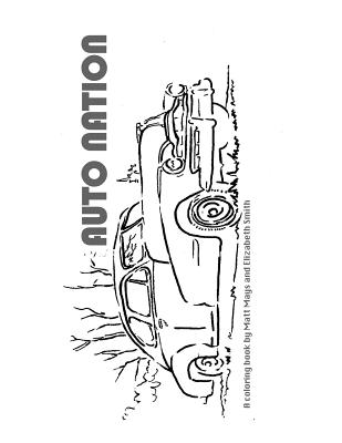 Auto Nation: A Coloring Book - Smith, Elizabeth