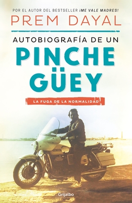 Autobiograf?a de Un Pinche G?ey / Autobiography of a Loser - Dayal, Prem