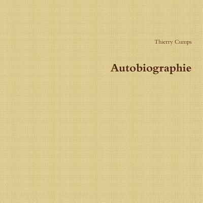 Autobiographie - Cumps, Thierry