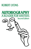 Autobiography: A Reader for Writers. 2nd Edition