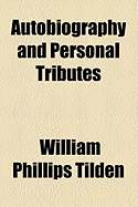 Autobiography and Personal Tributes