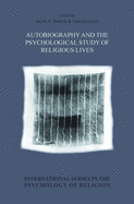 Autobiography and the Psychological Study of Religious Lives