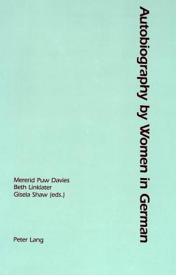 Autobiography by Women in German - Davies, Mererid Puw