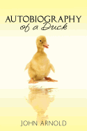 Autobiography of a Duck