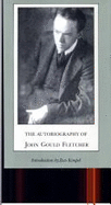 Autobiography of John Gould Fletcher