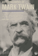 Autobiography of Mark Twain, Vol. 3