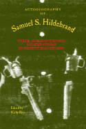 Autobiography of Samuel S. Hildebrand: The Renowned Missouri Bushwhacker