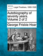 Autobiography of Seventy Years. Volume 2 of 2