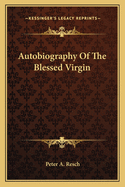 Autobiography Of The Blessed Virgin