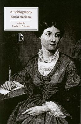 Autobiography - Martineau, Harriet, and Peterson, Linda (Editor)