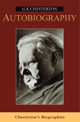 Autobiography - Chesterton, G K