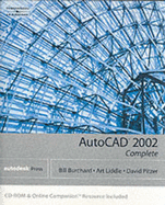 AutoCAD 2002: Complete - Burchard, Bill, and Buchard, Bill, and Pitzer, Dave