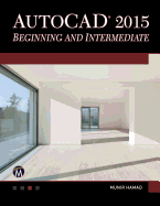 AutoCAD 2015 Beginning and Intermediate