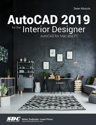 AutoCAD 2019 for the Interior Designer - Muccio, Dean