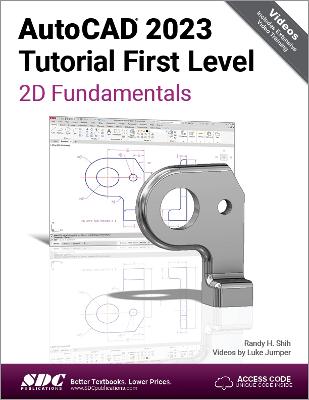 AutoCAD 2023 Tutorial First Level 2D Fundamentals - Shih, Randy H, and Jumper, Luke