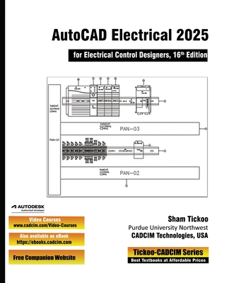 AutoCAD Electrical 2025 for Electrical Control Designers, 16th Edition - Cadcim Technologies, Prof Sham Tickoo